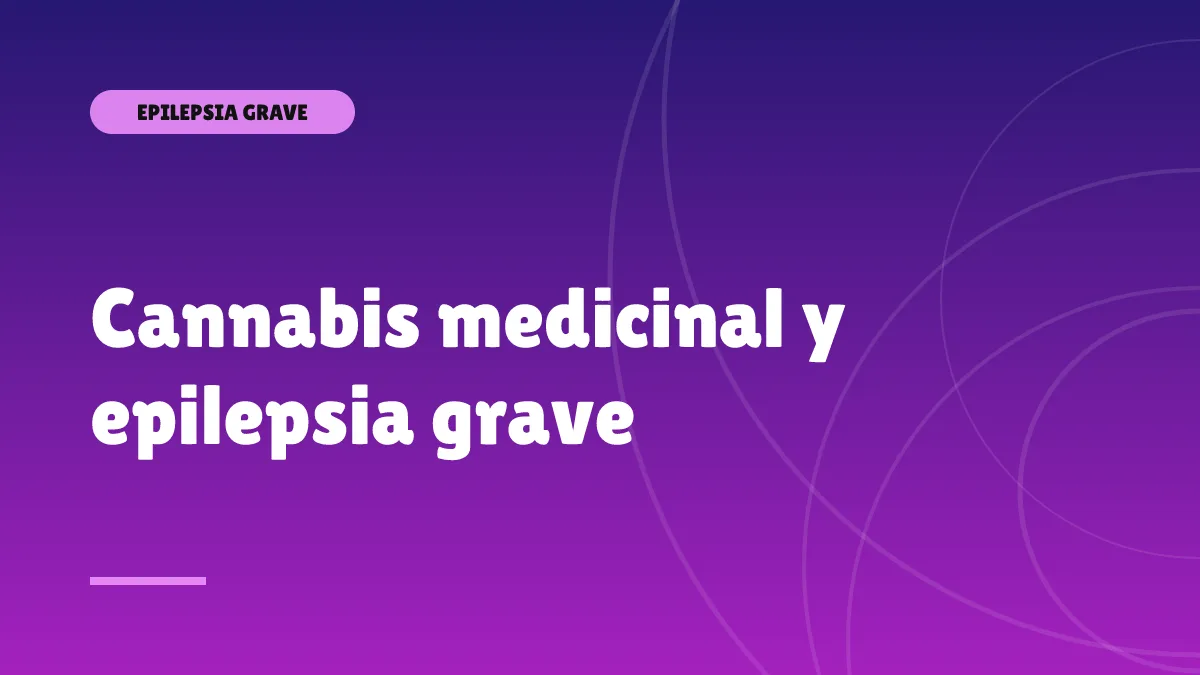 Cannabis medicinal y epilepsia grave
