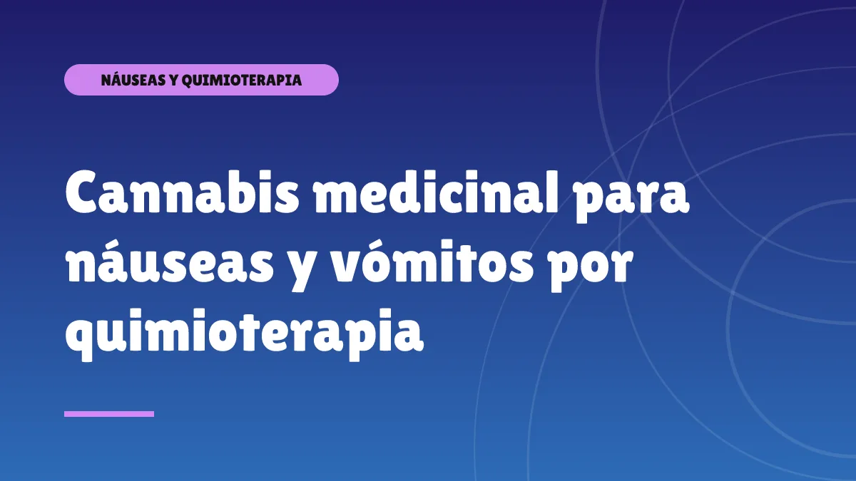 Cannabis medicinal para náuseas y vómitos por quimioterapia